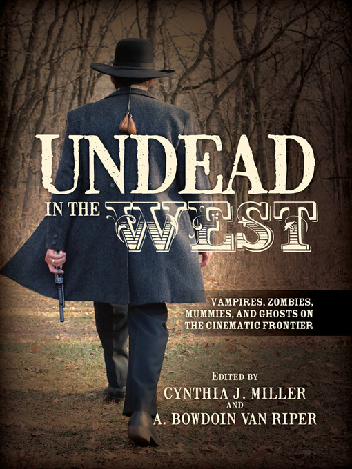 Title details for Undead in the West by Cynthia J. Miller - Available